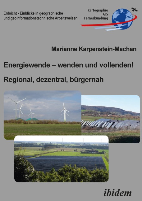 Energiewende - wenden und vollenden! Regional, dezentral, bürgernah - Marianne Karpenstein-Machan