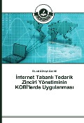 Cover-Bild zum Titel '¿nternet Tabanl¿ Tedarik Zinciri Yönetiminin KOB¿'lerde Uygulanmas¿' von 'Davut Cüneyt Gedikli'