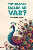 Tutunacak Dalim Mi Var - Abdulkadir Tuncay