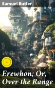 Cover-Bild zum Titel 'Erewhon; Or, Over the Range' von 'Samuel Butler'