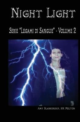 Night Light (Legami di Sangue - Volume 2) - Amy Blankenship