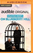 On Blueberry Hill - Sebastian Barry