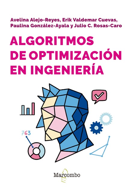 Algoritmos de optimización en ingeniería - Erik Valdemar Cuevas, Julio C Rosas, Avelina González Alejo, Paulina Gonzalez