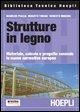 Cover-Bild zum Titel 'Strutture in legno. Materiale, calcolo e progetto secondo le nuove normative europee' von 'Maurizio Piazza, Roberto Tomasi, Roberto Modena'