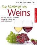 Cover-Bild zum Titel 'Die Heilkraft des Weins' von 'Michaela Döll'