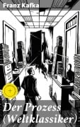 Cover-Bild zum Titel 'Der Prozess (Weltklassiker)' von 'Franz Kafka'