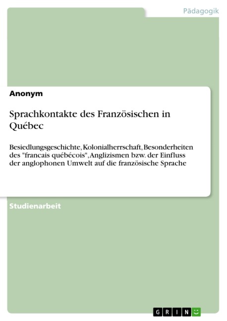 Sprachkontakte des Französischen in Québec - 