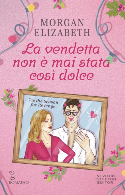 La vendetta non è mai stata così dolce. Tis the season for revenge - Elizabeth Morgan