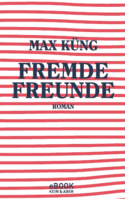 Fremde Freunde - Max Küng