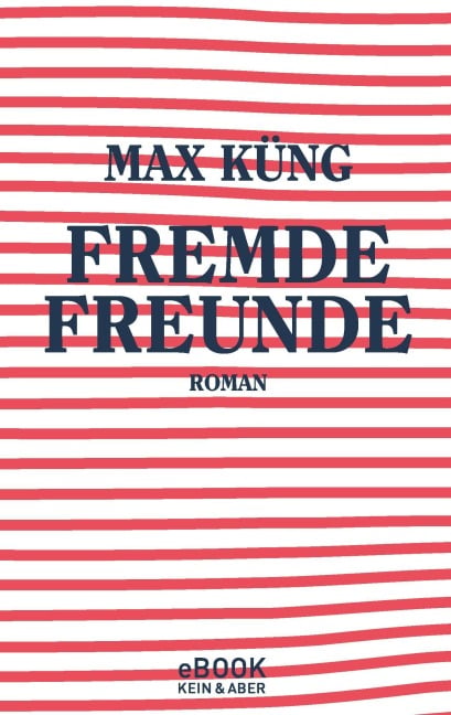 Fremde Freunde - Max Küng
