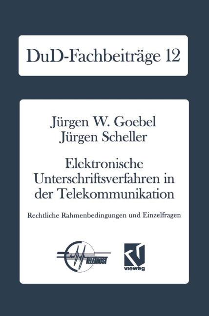 Elektronische Unterschriftsverfahren in der Telekommunikation - Jürgen W. Goebel