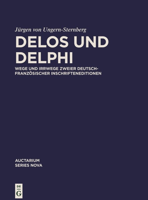 Delos und Delphi - Jürgen von Ungern-Sternberg
