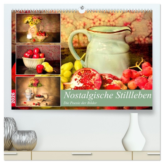 Nostalgische Stillleben. Die Poesie der Bilder (hochwertiger Premium Wandkalender 2026 DIN A2 quer), Kunstdruck in Hochglanz - Rose Hurley