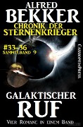 Alfred Bekker Chronik der Sternenkrieger: Galaktischer Ruf (Sunfrost Sammelband, #9) - Alfred Bekker