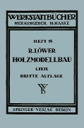 Cover-Bild zum Titel 'Der Holzmodellbau' von 'R. Löwer'