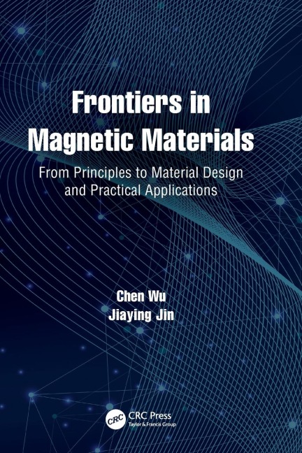 Frontiers in Magnetic Materials - Chen Wu, Jiaying Jin
