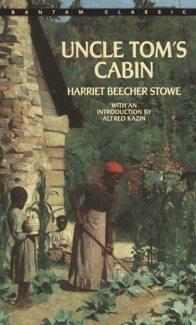 Uncle Tom's Cabin - Harriet Beecher Stowe