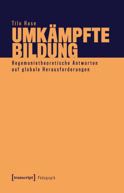 Umkämpfte Bildung - Tilo Hase
