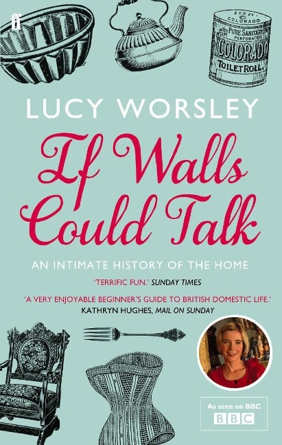 If Walls Could Talk - Lucy Worsley