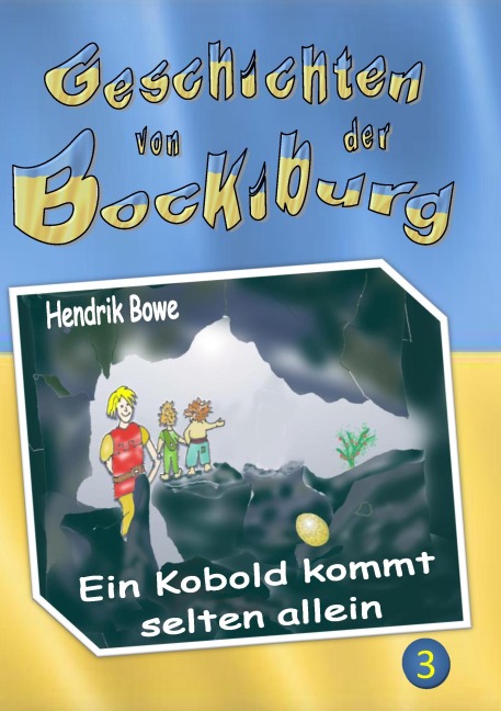 Geschichten von der Bockiburg 3 - Hendrik Bowe