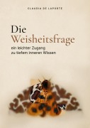 Cover-Bild zum Titel 'Die Weisheitsfrage' von 'Claudia de Laporte'