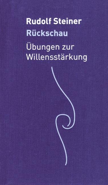 Rückschau - Rudolf Steiner