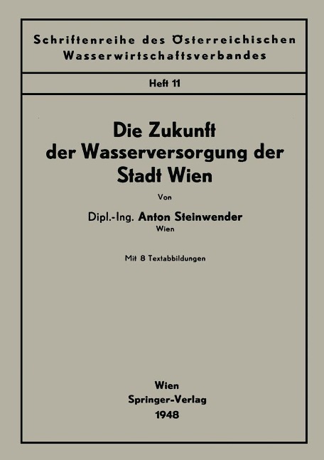 Die Zukunft der Wasserversorgung der Stadt Wien - Anton Steinwender