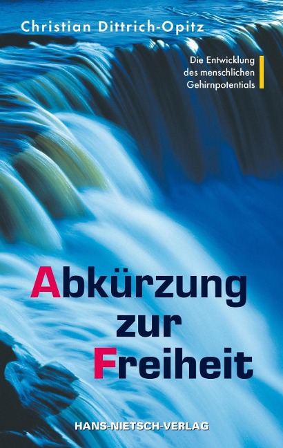 Abkürzung zur Freiheit - Christian Dittrich-Opitz