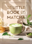 Cover-Bild zum Titel 'The Little Book of Matcha' von 'Kitty Greenbrown'