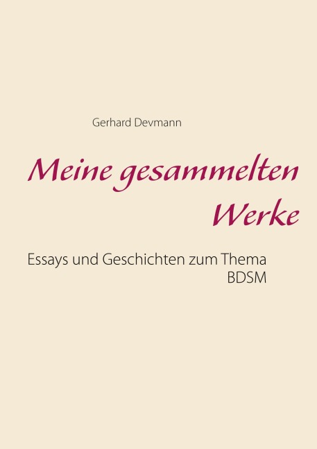 Meine gesammelten Werke - Gerhard Devmann