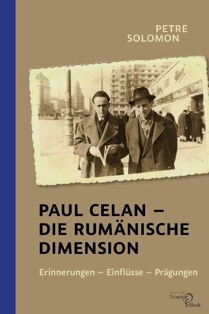 Paul Celan - Die rumänische Dimension - Petre Solomon
