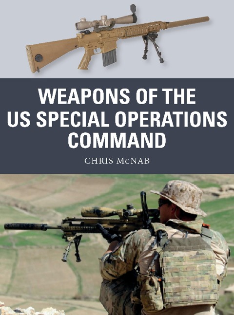 Weapons of the Us Special Operations Command - Chris McNab