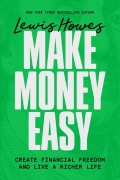 Cover-Bild zum Titel 'Make Money Easy' von 'Lewis Howes'