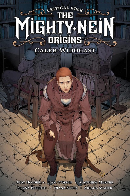 Critical Role: The Mighty Nein Origins - Caleb Widogast - Jody Houser, Matthew Mercer, Liam O'Brien