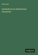 Cover-Bild zum Titel 'Quellenbuch zur Sächsischen Geschichte' von 'Paul Arras'