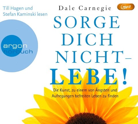 Sorge dich nicht - lebe! - Dale Carnegie