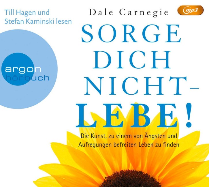 Sorge dich nicht - lebe! - Dale Carnegie