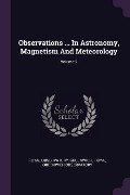 Cover-Bild zum Titel 'Observations ... In Astronomy, Magnetism And Meteorology; Volume 2' von 'Royal Observatory, Greenwich'