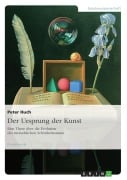 Cover-Bild zum Titel 'Der Ursprung der Kunst. Eine These über die Evolution des menschlichen Schönheitssinnes' von 'Peter Huch'