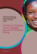 Cover-Bild zum Titel 'The Iberian challenge : creole languages beyond the plantation setting' von 'Armin Schwegler, John H. McWhorter, Liane Ströbel'