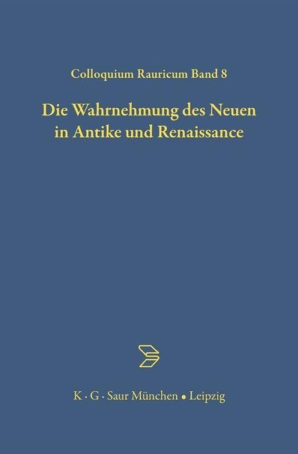 Die Wahrnehmung des Neuen in Antike und Renaissance - 