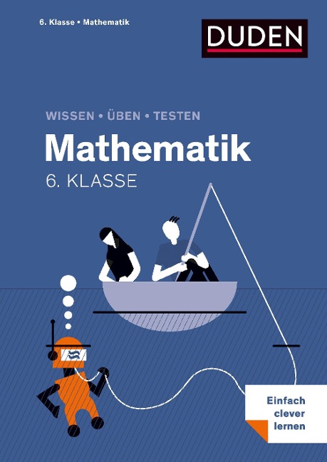 Wissen - Üben - Testen: Mathematik 6. Klasse - 