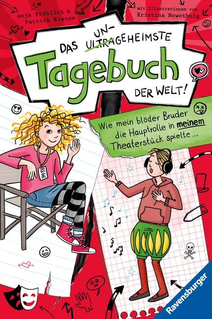 Das ungeheimste Tagebuch der Welt!, Band 4: Wie mein blöder Bruder die Hauptrolle in meinem Theaterstück spielte ... (Comic-Roman aus zwei Perspektiven für Kinder ab 10 Jahren) - Anja Fröhlich, Patrick Krause