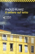 Cover-Bild zum Titel 'Il veliero sul tetto. Appunti per una clausura' von 'Paolo Rumiz'