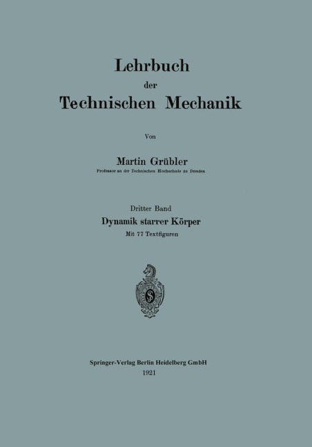 Lehrbuch der Technischen Mechanik - Martin Grübler