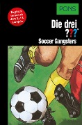 PONS Die drei ??? Fragezeichen Soccer Gangsters - Brigitte Johanna Henkel-Waidhofer