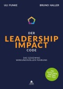Cover-Bild zum Titel 'Der Leadership Impact Code' von 'Uli Funke, Bruno Haller'