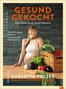 Cover-Bild zum Titel 'Gesund gekocht' von 'Carlotta Polzer, Julian Lütkehermöller'