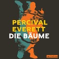 Cover-Bild zum Titel 'Die Bäume' von 'Percival Everett'