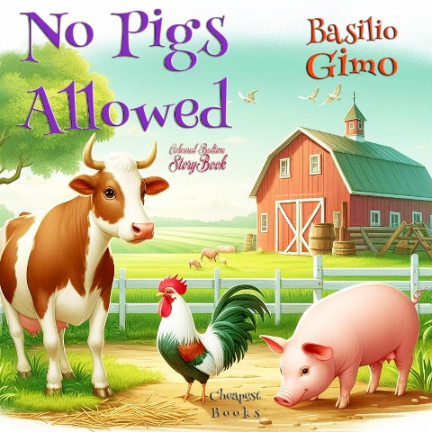 No Pigs Allowed - Basilio Gimo, Basilio Gimo, Zainab Tambawalla